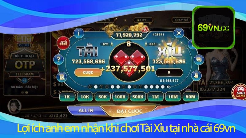 Lợi ích anh em nhận khi chơi Tài Xỉu tại nhà cái 69vn