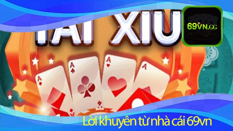 Lời khuyên từ nhà cái 69vn về việc chọn nhà cái uy tín 2024 tham gia